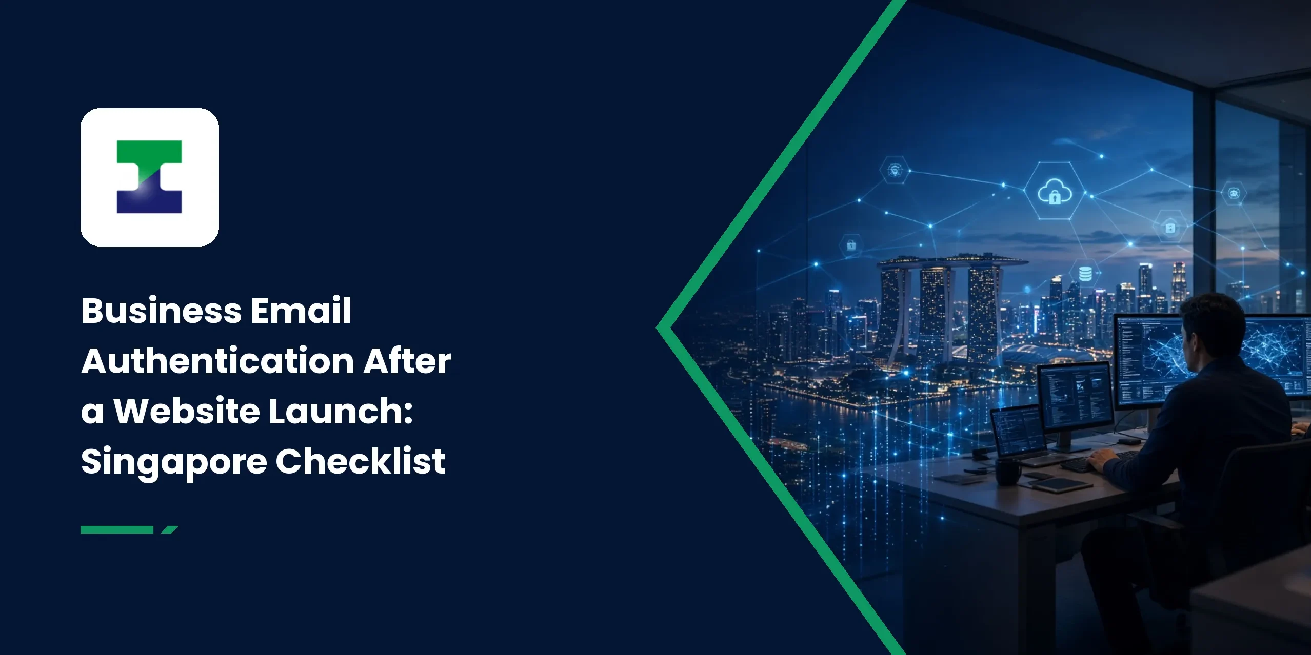 Business Email Authentication After a Website Launch: Singapore Checklist Business Email Authentication After a Website Launch: Singapore Checklist